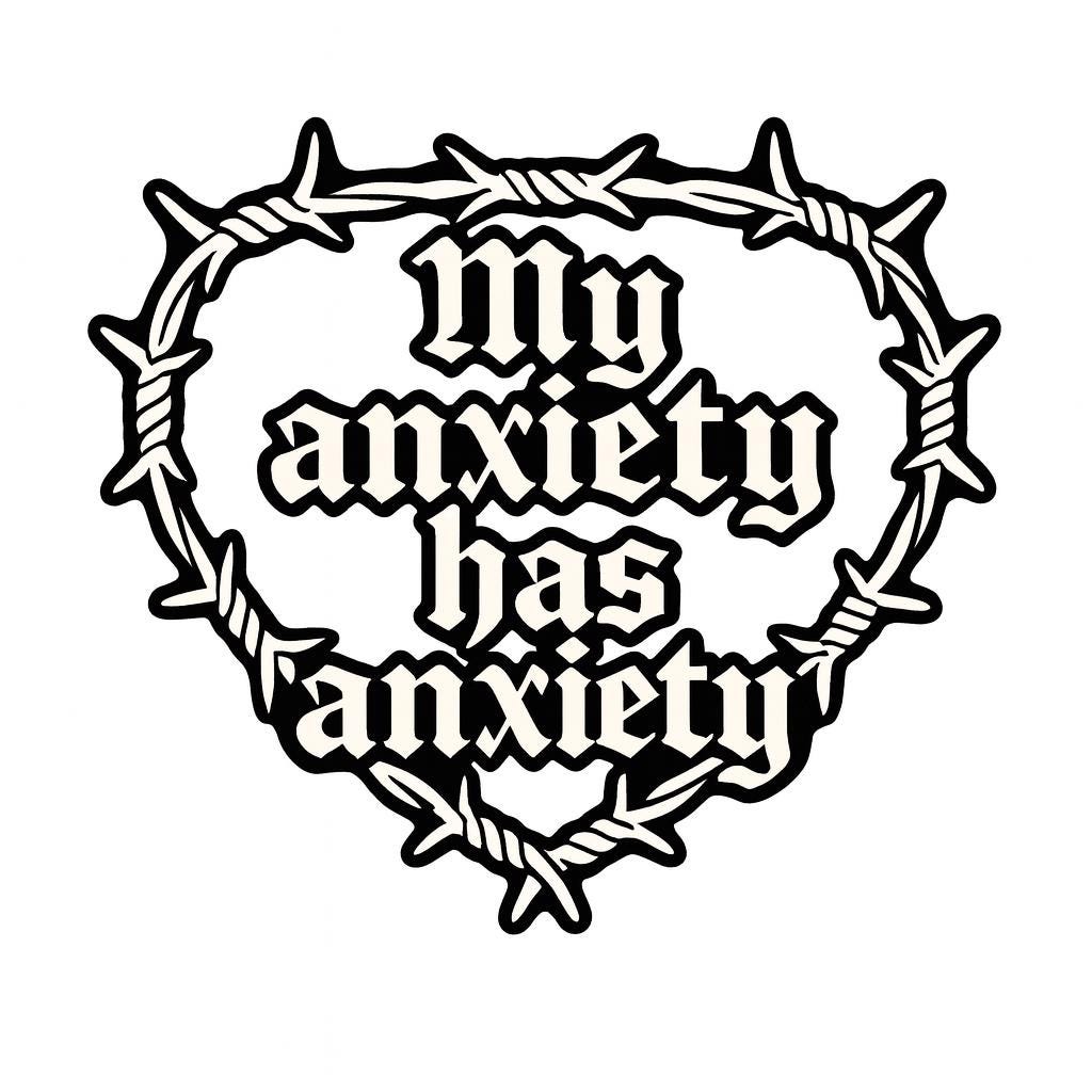 My Anxiety Has Anxiety Barbed Wire Heart Vinyl Sticker