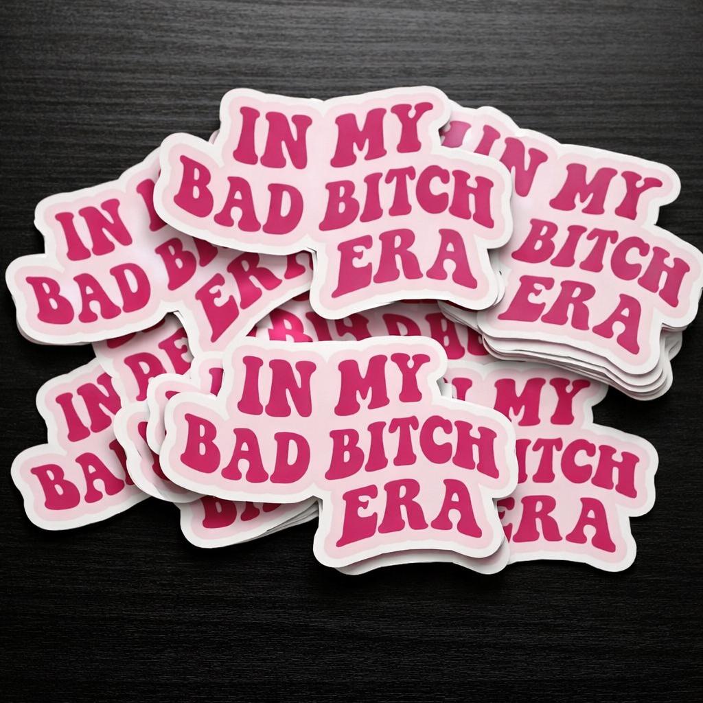 In My Bad Bitch Era Vinyl Sticker